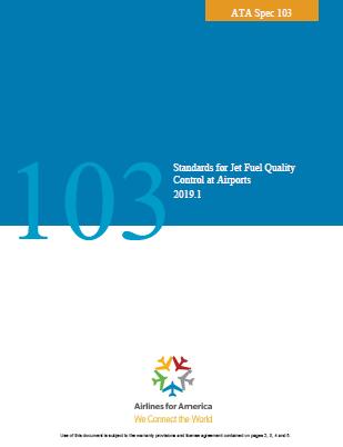 ATA Spec 103-2019 Standard for Jet Fuel Quality Control at Airpo